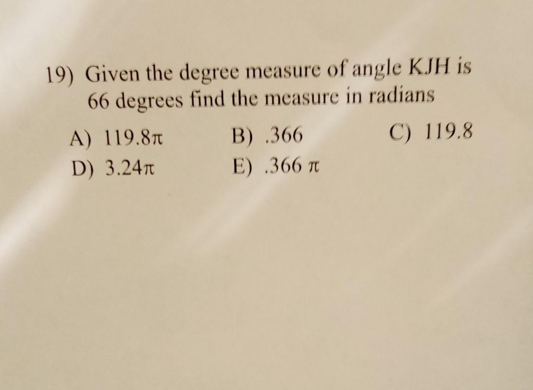 Given The Degree Of Measure Of Angle KJH Is 66 Degrees Find The Measure In Radians