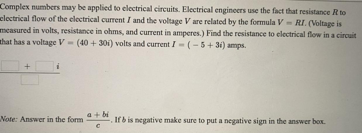 Complex Numbers May Be Applied To Electrical Circuits. Electrical Engineers Use The Fact That Resistance