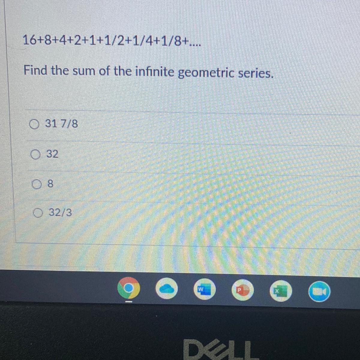 16+8+4+2+1+1/2+1/4+1/8+....Find The Sum Of The Infinite Geometric Series.