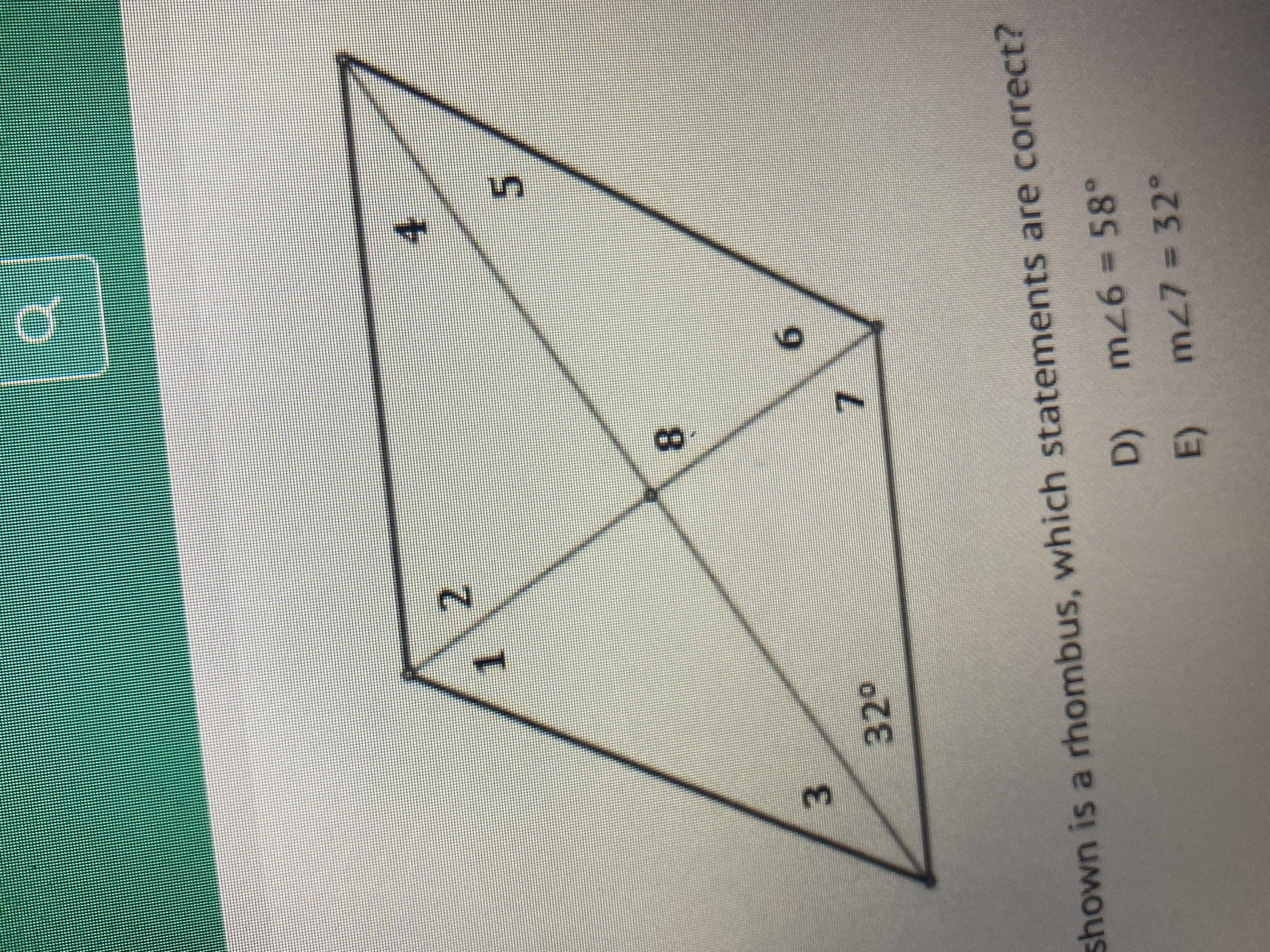 Given That The Quadrilateral Shown Is A Rhombus, Which Statements Are Correct? A) Mz1 = 32 D) M26 = 58