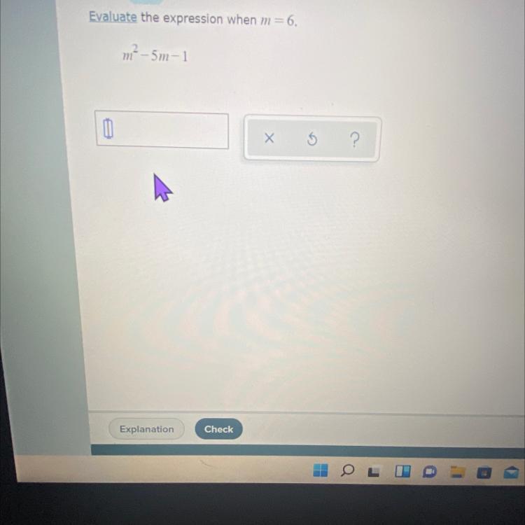 Please HelpEvaluate The Expression When M=six5 To The 2nd Power - 5m -1