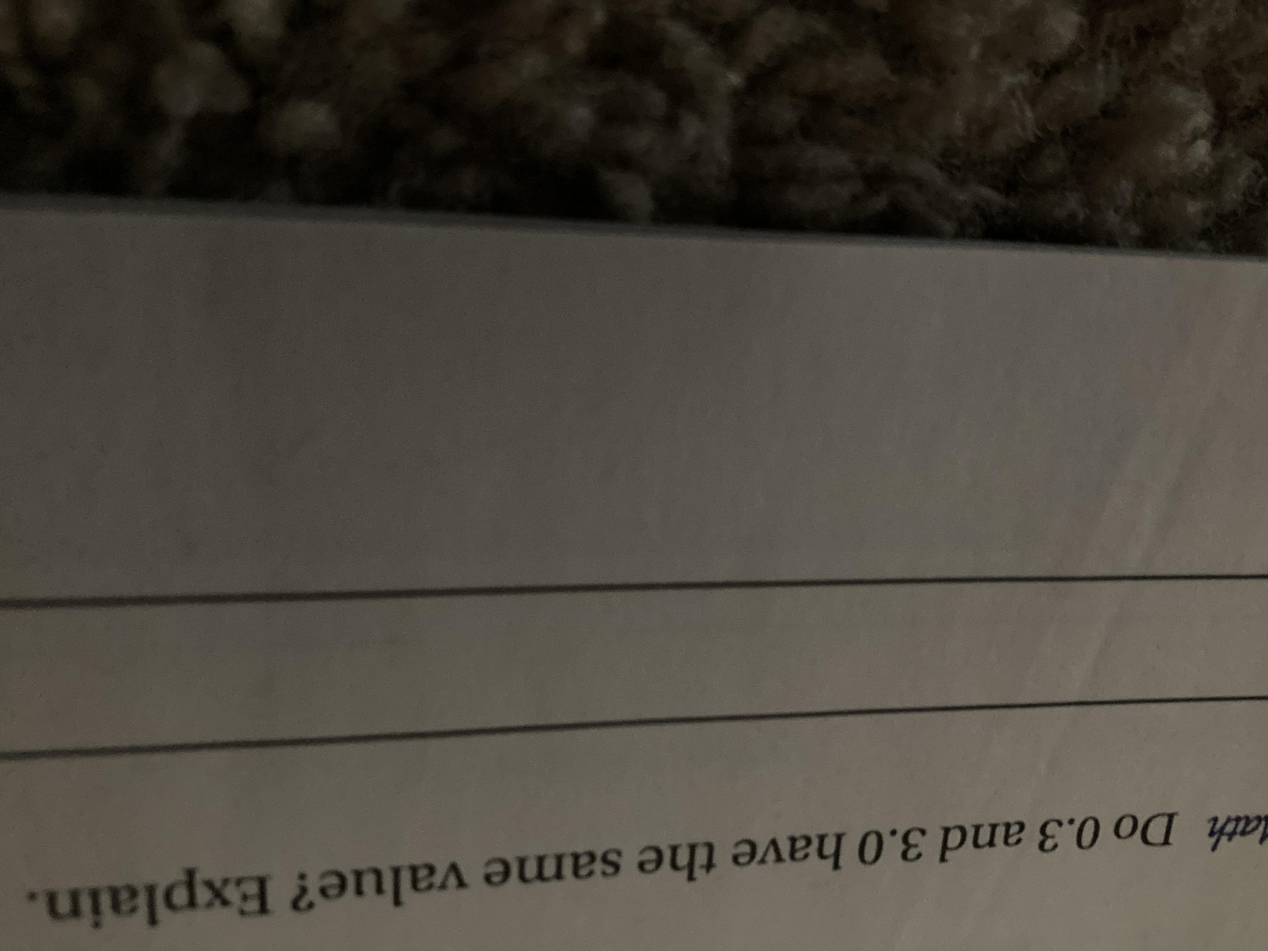 Do 0.3 And 3.0 Have The Same Value? Explain