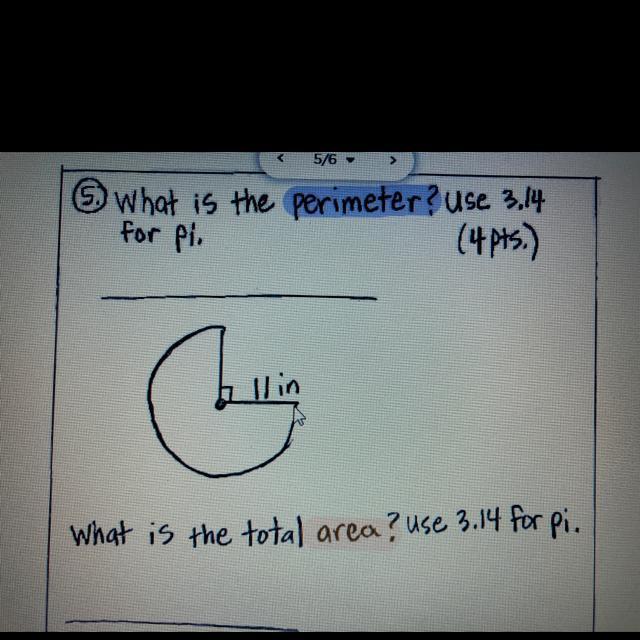 Question Five What Is The Perimeter? Use 3.14 For Pi. Please Show Work! I Will Mark As Brainlest!! 