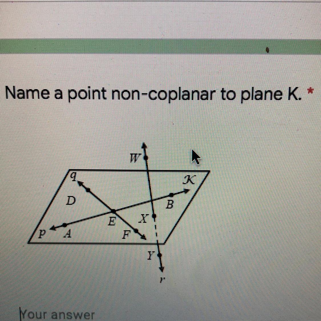 Name A Point Non-complanar To Plane K