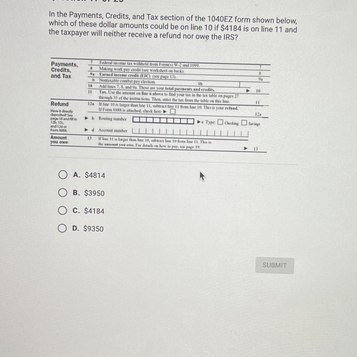 In The Payments Credits And Tax Section Of The 1040EZ Form Shown Below Which Of These Dollar Amounts