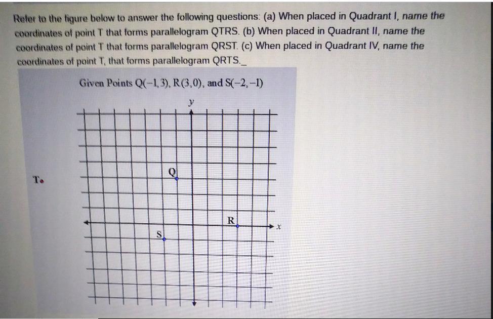 Refer To The Figure Below To Answer The Following Questions: (a) When Placed In Quadrant ), Name The
