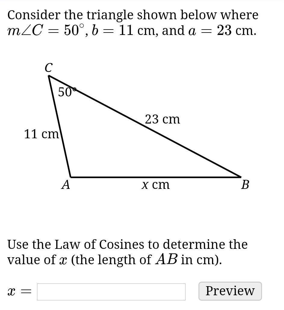 Consider The Triangle Shown Below WheremC=50,b=11cm, Anda=23 Cm.Use The Law Of Cosines To Determine The