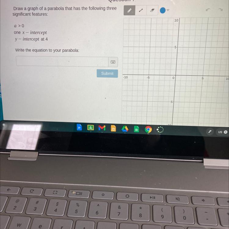 Draw A Graph Of A Parabola That Has The Followinsignificant Features:a &gt; 0one X - Intercepty - Intercept