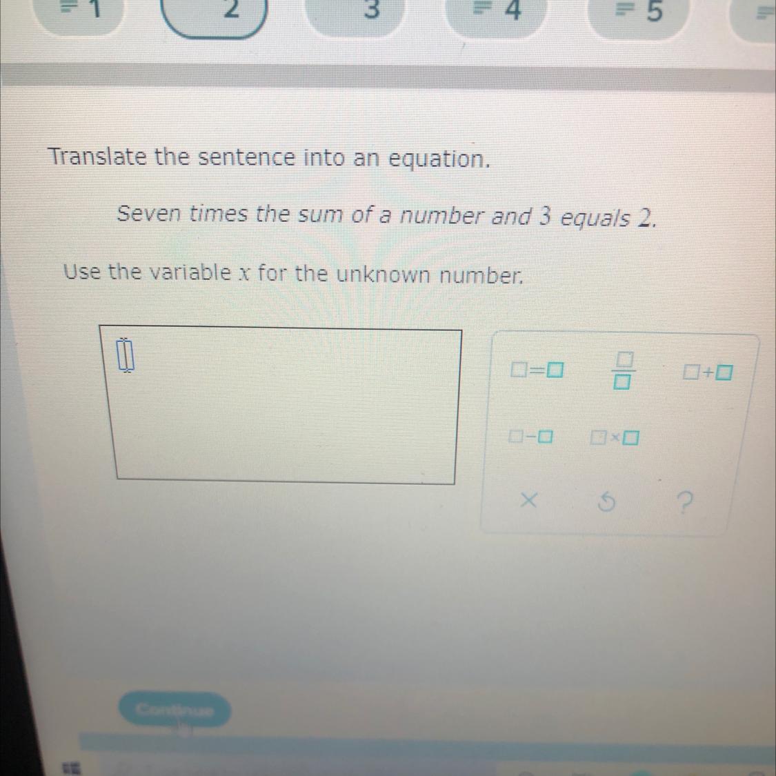 Translate The Sentence Into An Equation.Seven Times The Sum Of A Number And 3 Equals 2.Use The Variable