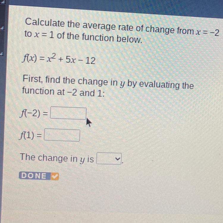 Latethe Average Rate Of Change From X = -21 Of The Function Below.x2+5x-12find The Change In Y By Evaluating