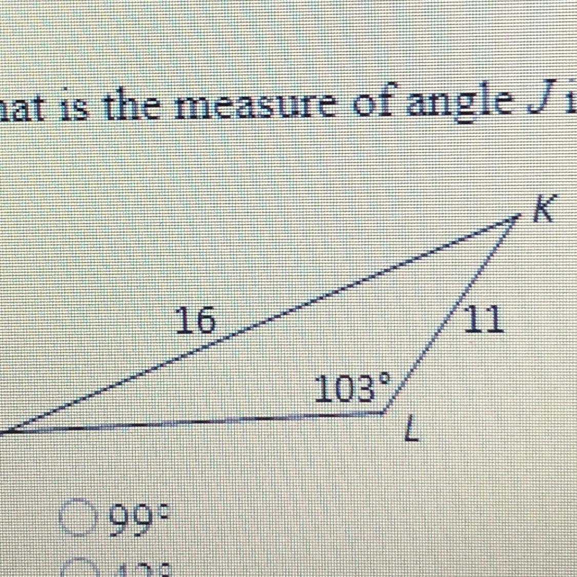 13. What Is The Measure Of Angle J In The Triangle Below? Drawing Is Not To Scale. (1 Point) 99042090