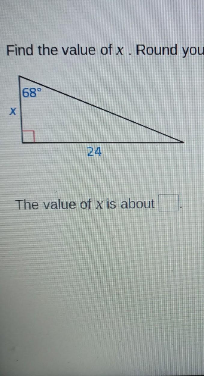 Find The Value Of X. Round Your Answer To The Nearest Tenth. The Value Of X Is About .....