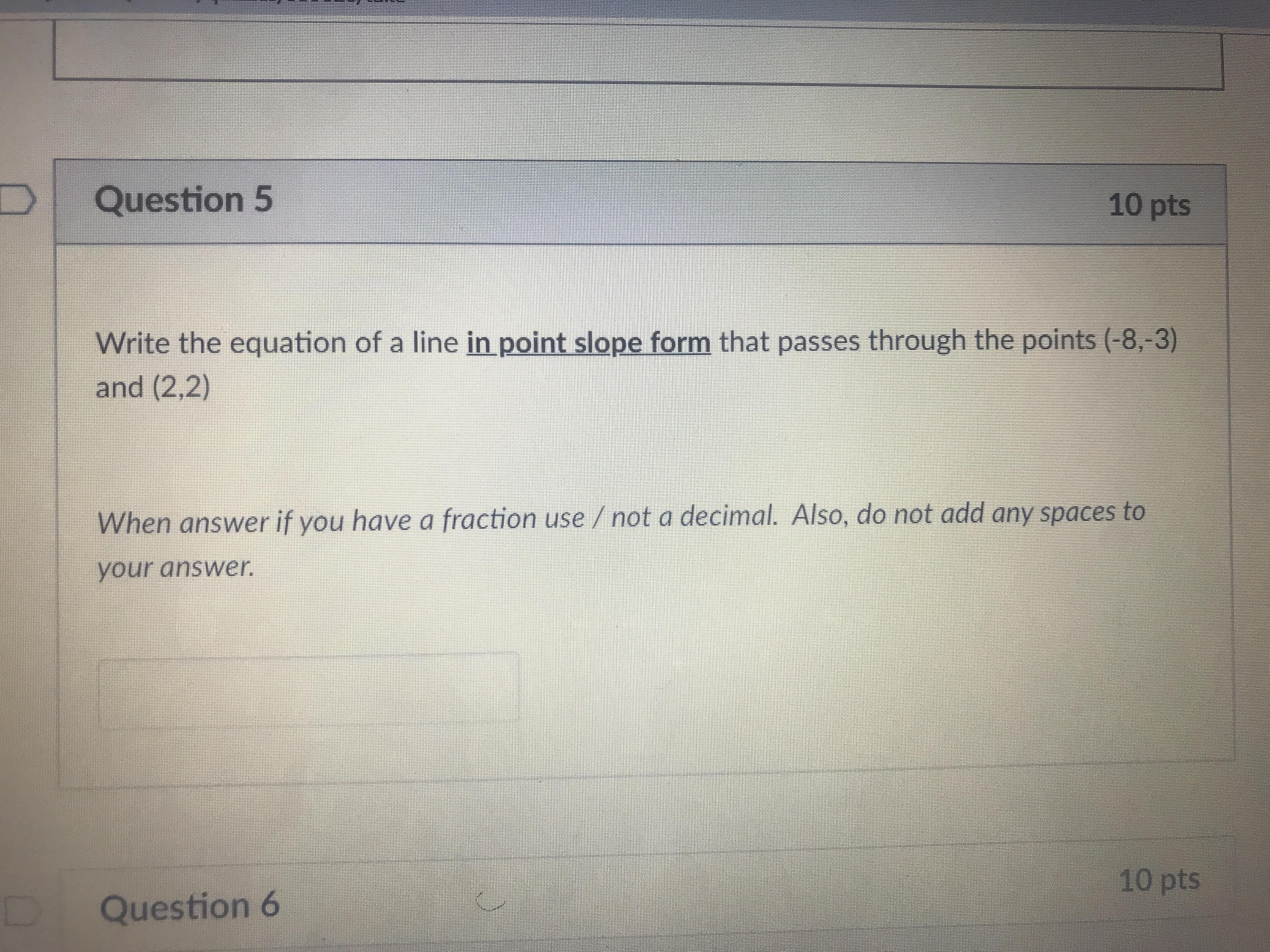 Write The Equation Of A Line In Point Slope Form That Passes Through The Points (-8,-3) And (2,2)