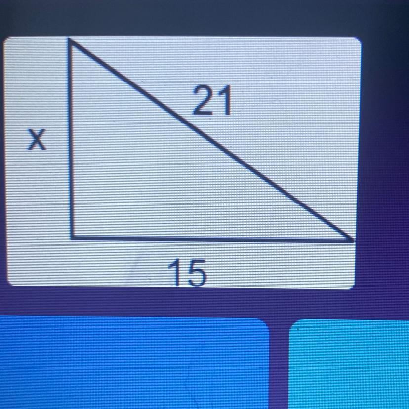 What Is The Value Of X ? A. Square Root Of 216B. Square Root Of 666C. Square Root Of 441D. Square Root