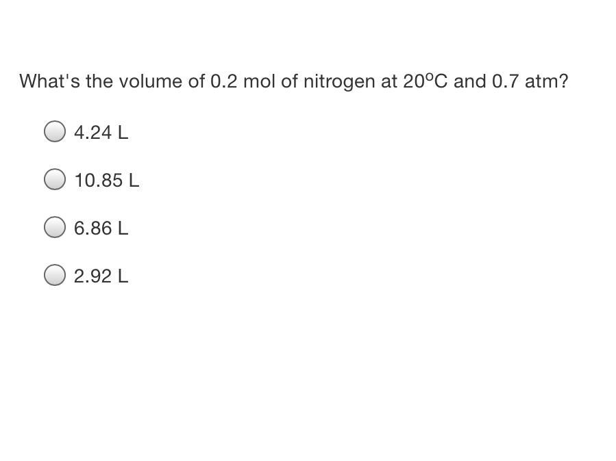What's The Volume Of 0.2 Mol Of Nitrogen At 20oC And 0.7 Atm? 