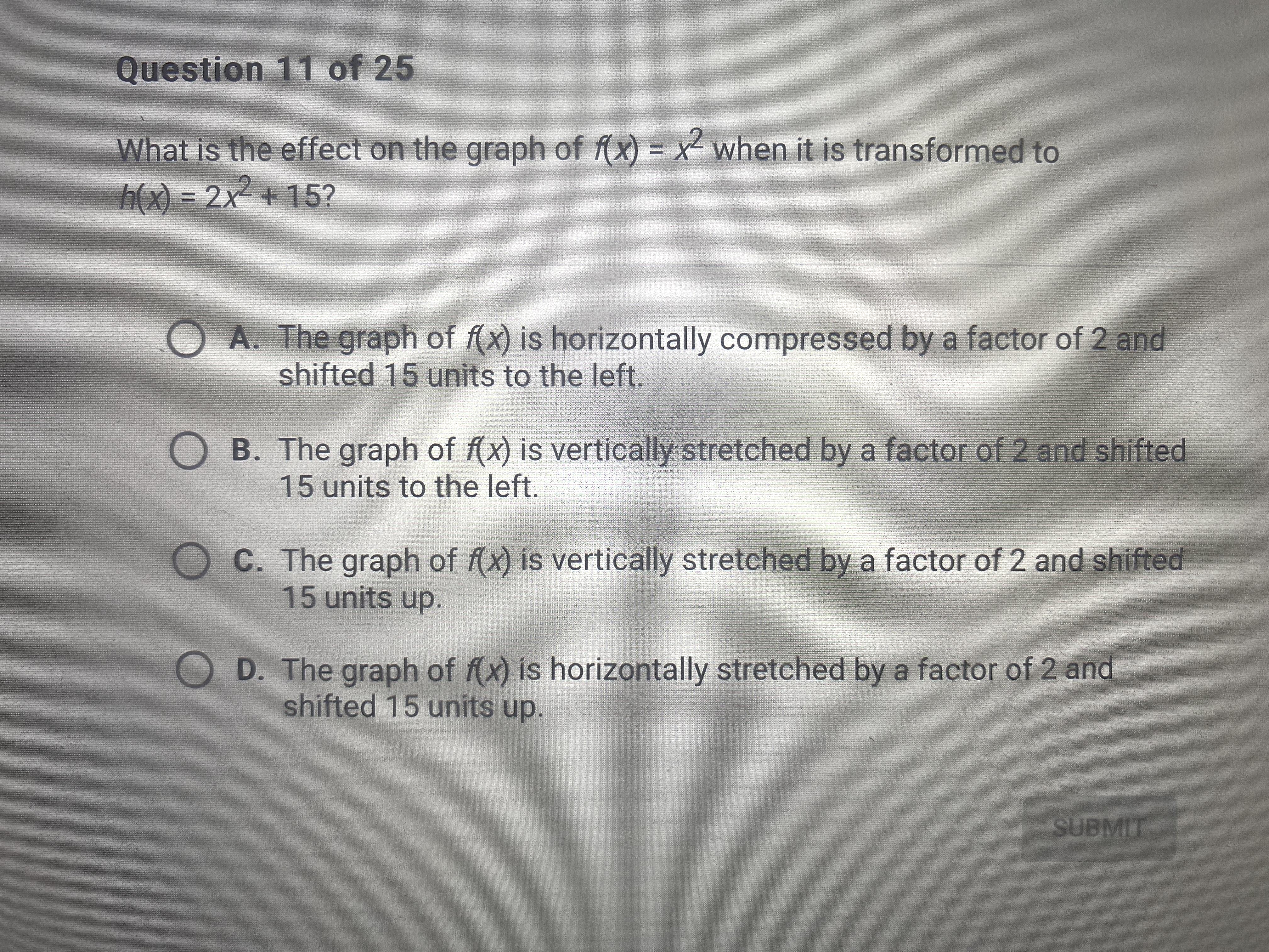 Please Help. Functions And Relations. What Is The Effect On The Graph Of F(x)= X^2 When It Is Transformed