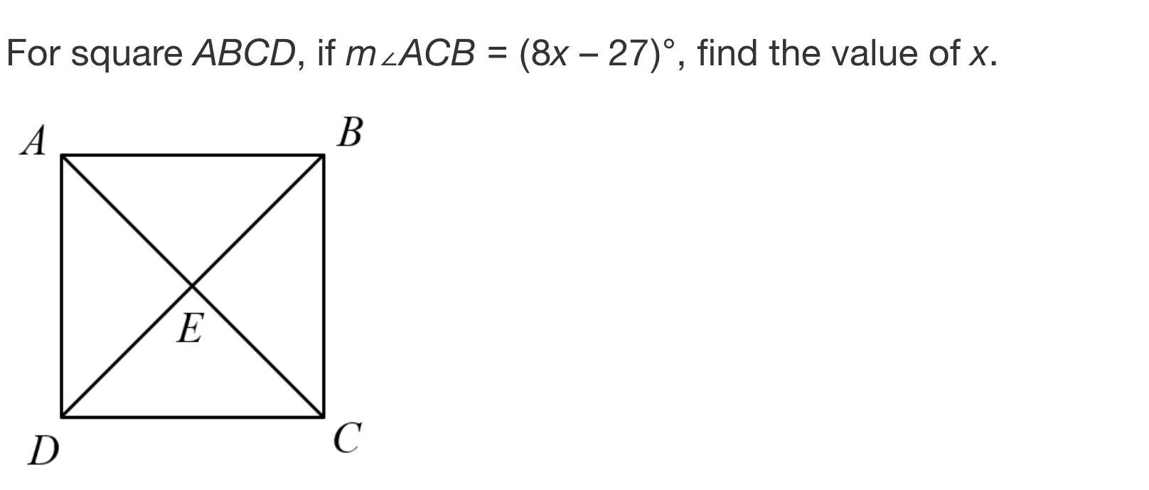 For Square ABCD, If MACB = (8x 27), Find The Value Of X.