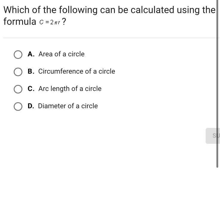 Which Of The Following Can Be Calculated Using The Formula C=2r ?A.Area Of A CircleB.Circumference Of