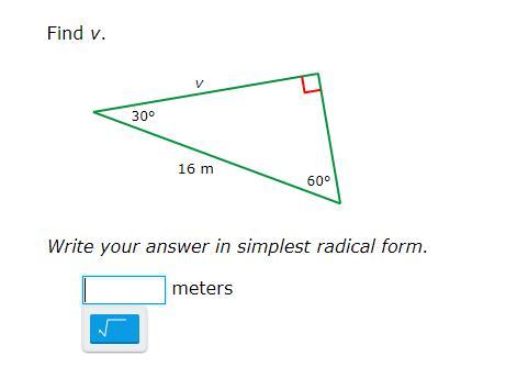 SOMEONE PLEASE HELP ME !! THANK YOU Answer Has To Be In Simplest Radical Form! Find V