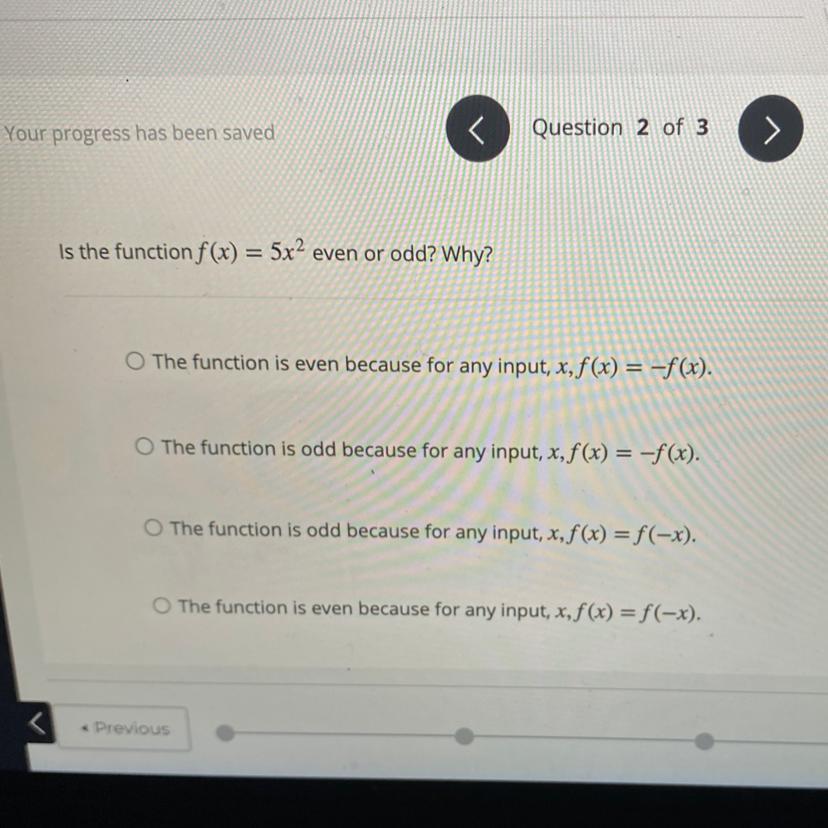Please Help!! Will Give Brainliest!!!Is The Function F(x) = 5x2 Even Or Odd? Why?