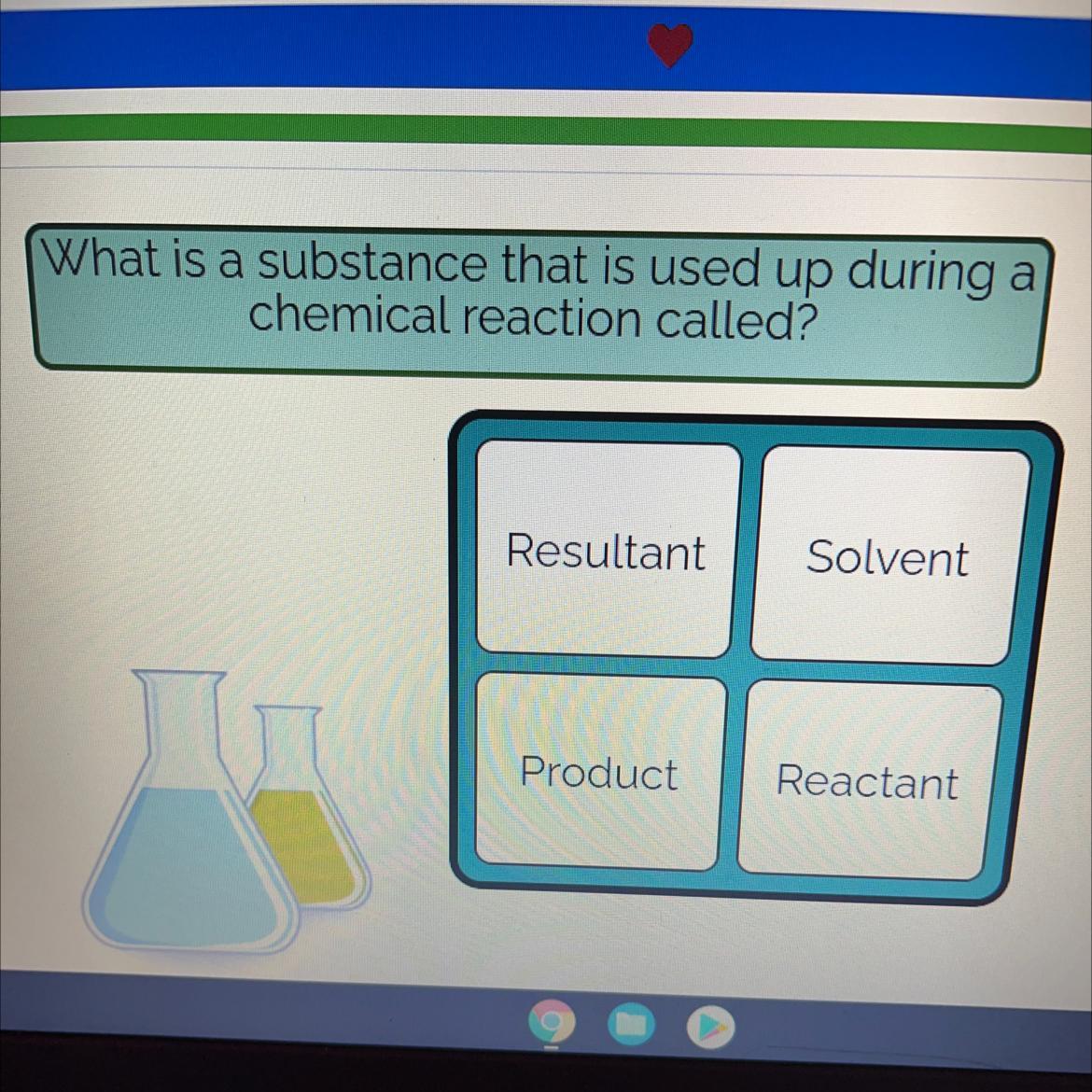 What Is A Substance That Is Used Up During Achemical Reaction Called?