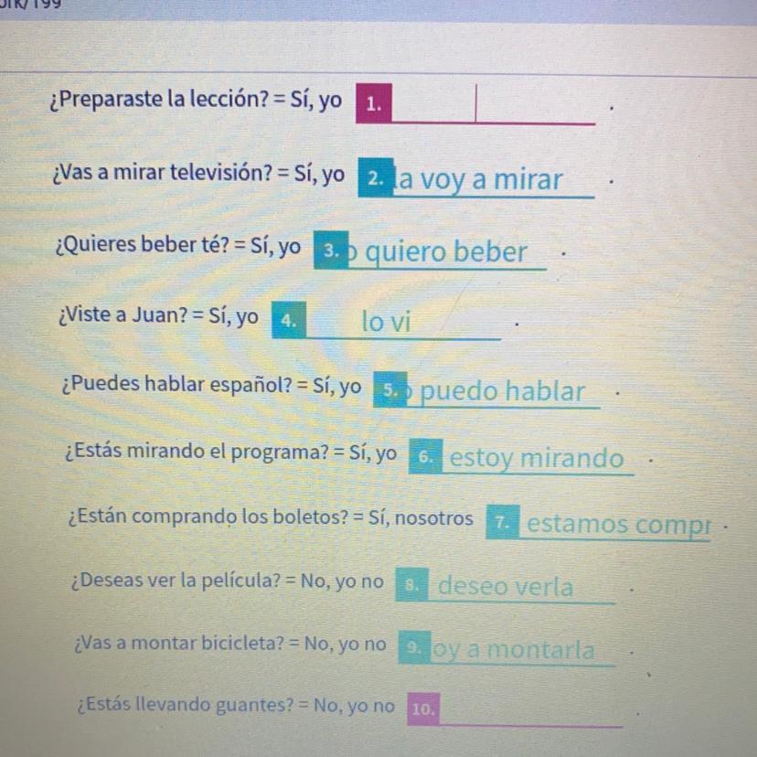 I Cant Find #1 And #10 Help :/Preparaste La Leccin? = S, Yo 1.Vas A Mirar Televisin? = S, Yo 2. La Voy