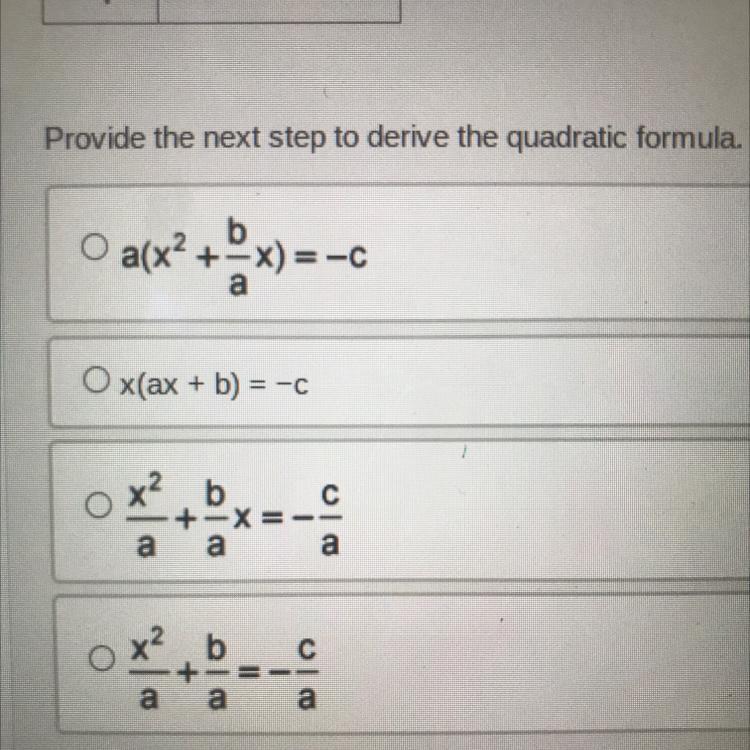 The Steps To Derive The Quadratic Formula Are Shown Below:Step 1 Ax2 + Bx + C = 0Step 2 Ax2 + Bx = -