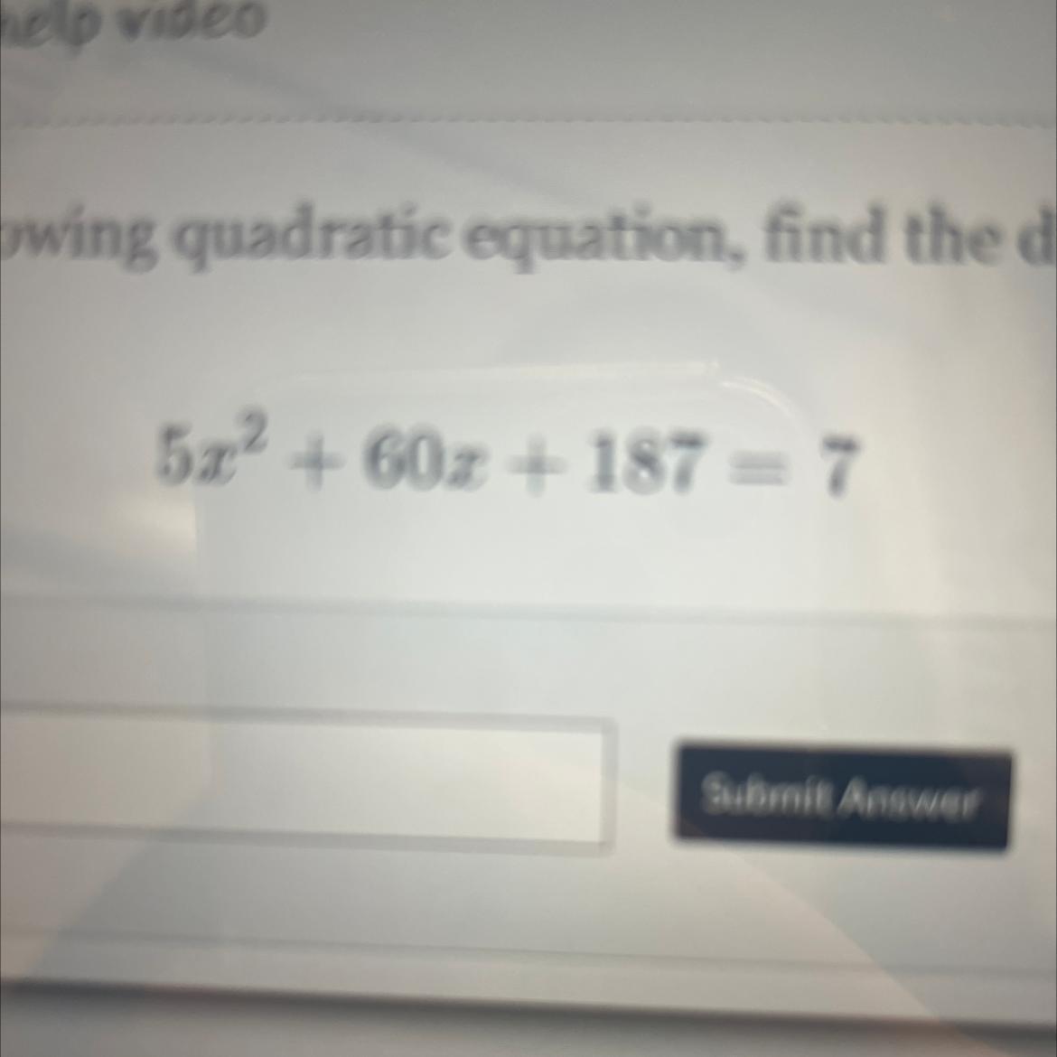 Following Quadratic Equation, Find The 5 X+60 X+187=7