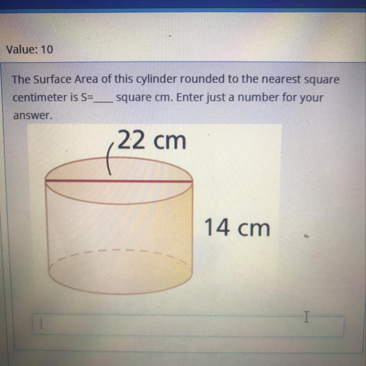 The Surface Area Of This Cylinder Rounded To The Nearest Squarecentimeter Is Sa Square Cm.22 Cm14 Cm