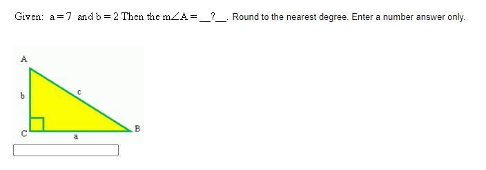 PLEASE ANSWER Given: A = 7 And B = 2 Then The MA=_?_ . ROund To The Nearest Degree. Enter A Number Answer