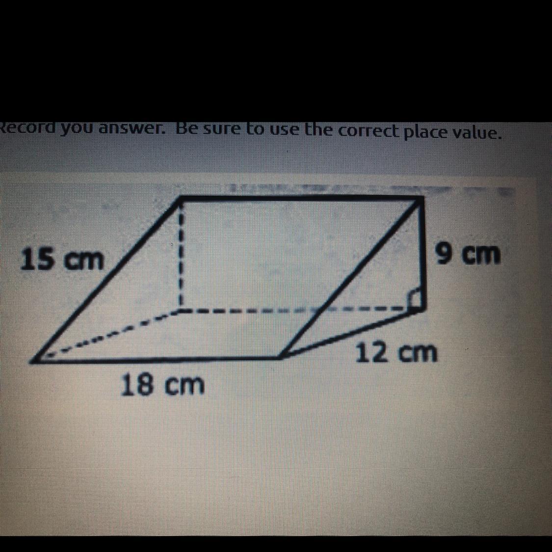 15. A Door Wedge Is Shaped Like A Triangular Prism. The Wedge Is Filled With Sand. Howmany Cubic Centimeters