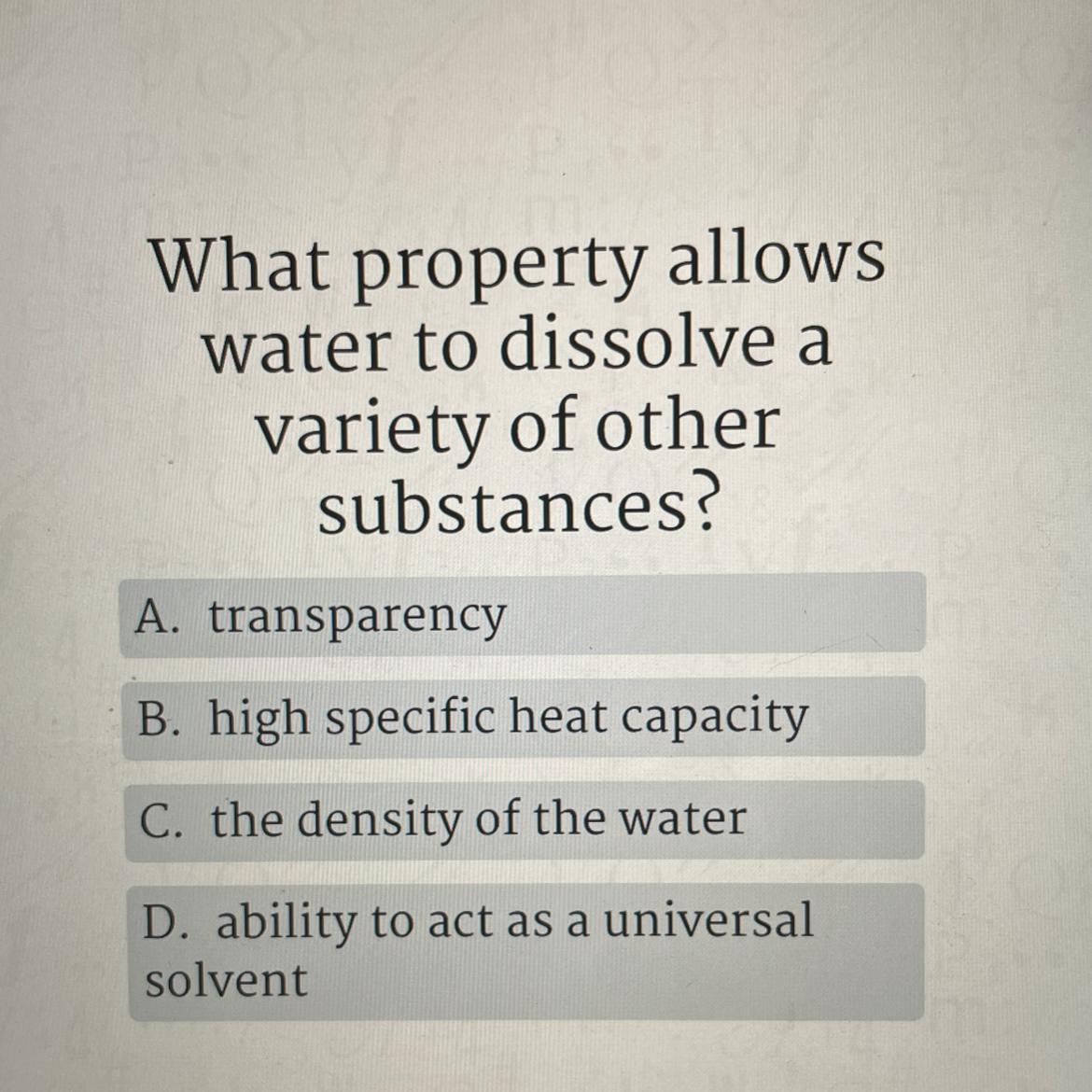 What Property Allowswater To Dissolve Avariety Of Othersubstances?A. TransparencyB. High Specific Heat