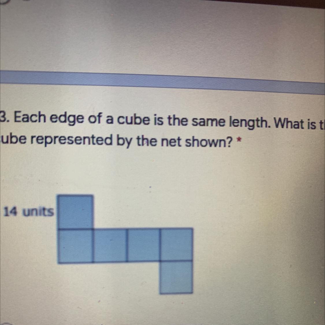 13. Each Edge Of A Cube Is The Same Length. What Is The Surface Area Of The 1cube Represented By The
