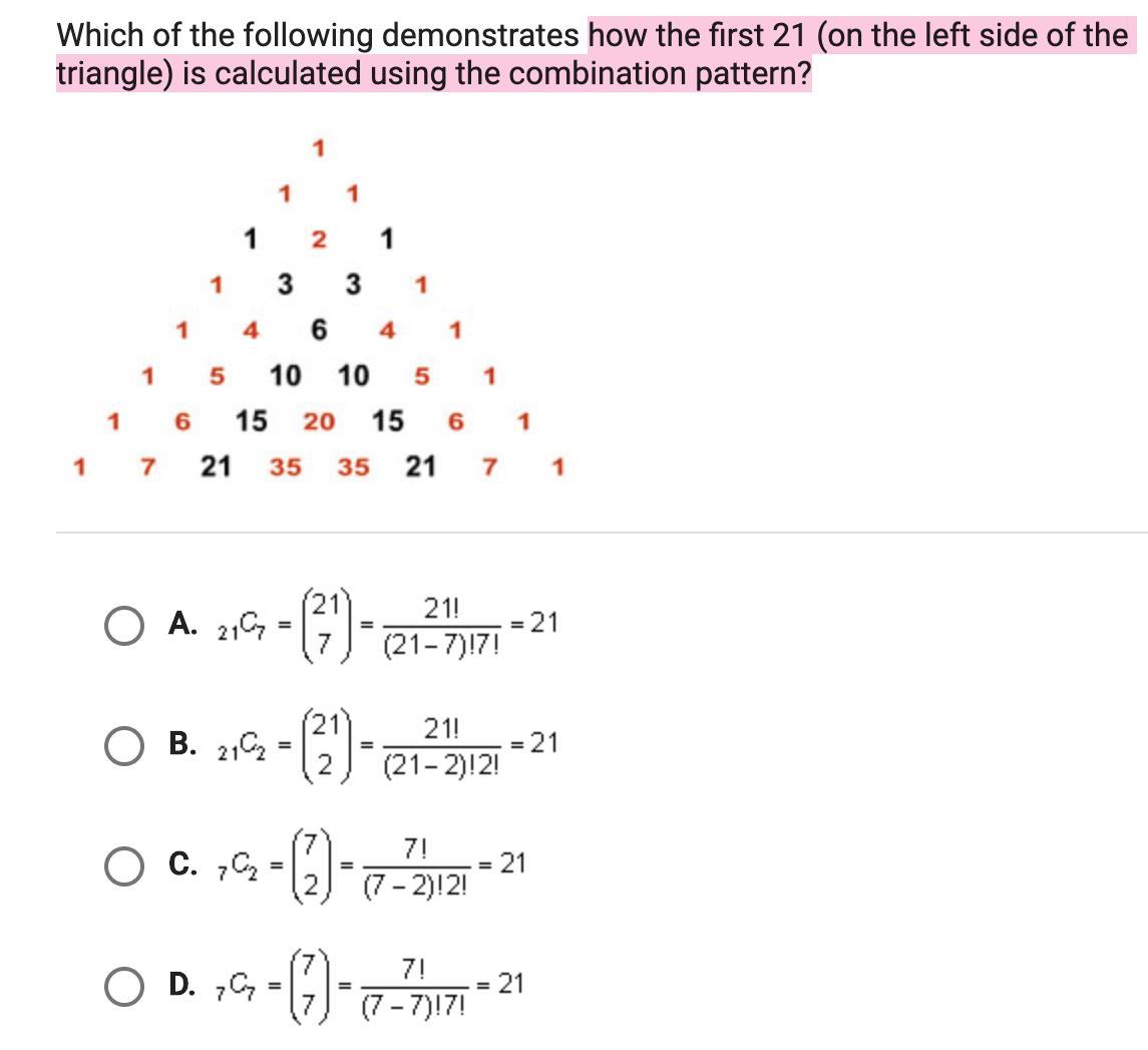 Which Of The Following Demonstrates How The First 21 On The Left Side Of The Triangle Is Calculated Using