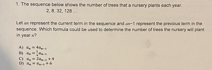 The Sequence Below Shows The Number Of Trees That A Nursery Plants Each Year.2, 8, 32, 128 ...Let An