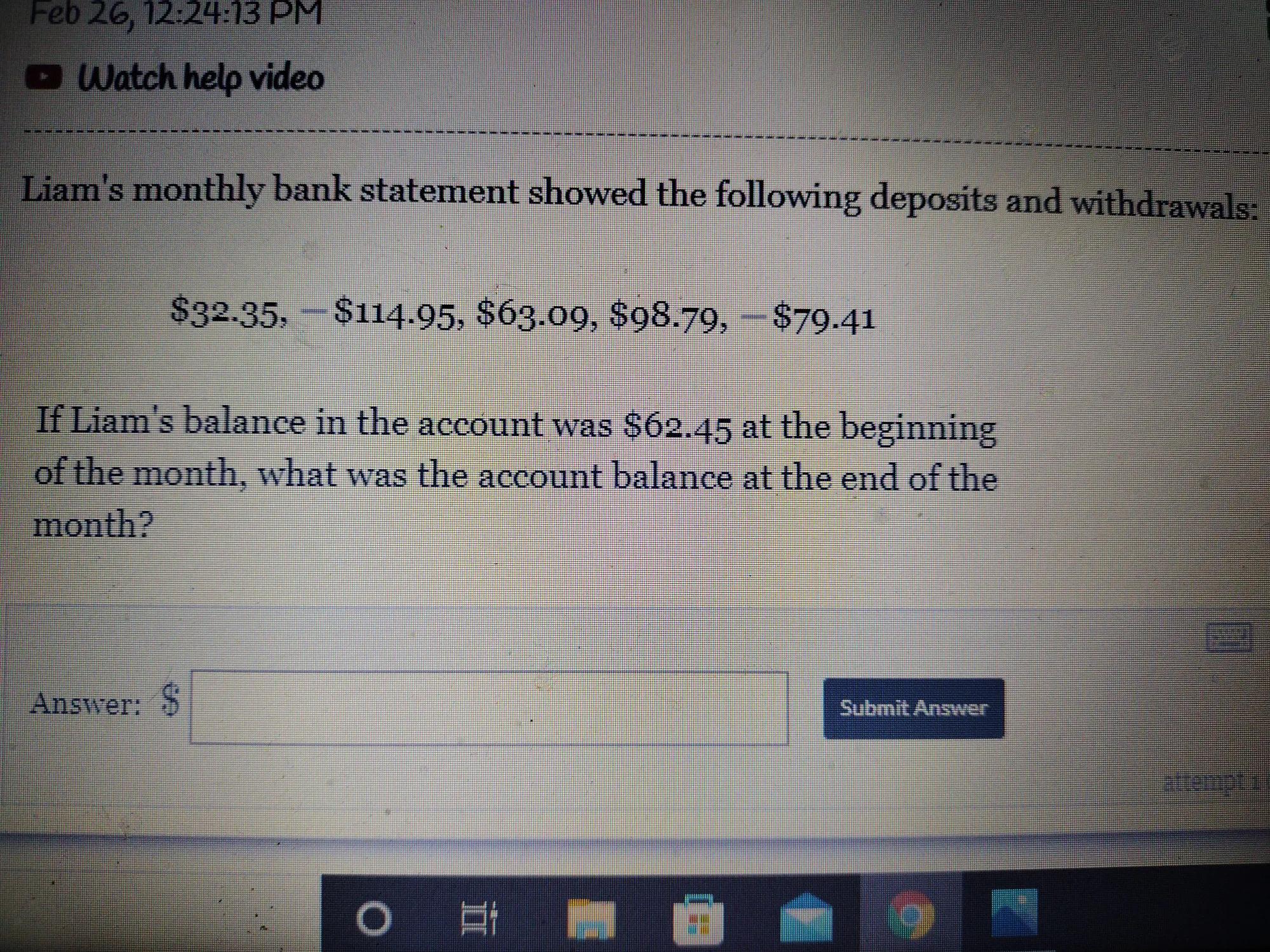 Liam's Monthly Bank Statement Showed The Following Deposits And Withdrawals.If Liam's Balance In The