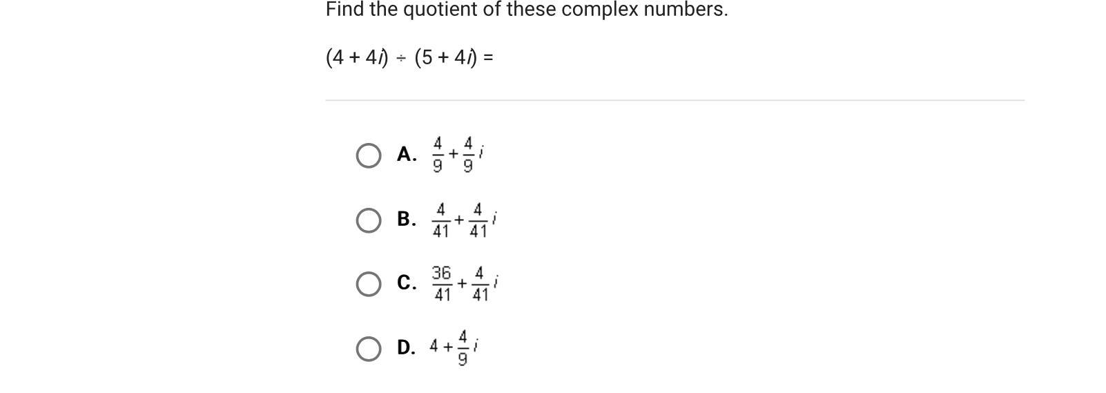 Find The Product Of These Complex Numbers.(8 + 6i)(-5 + 7i) =A.-82 - 86iB.-82 + 26iC.2 + 26iD.2 - 86i