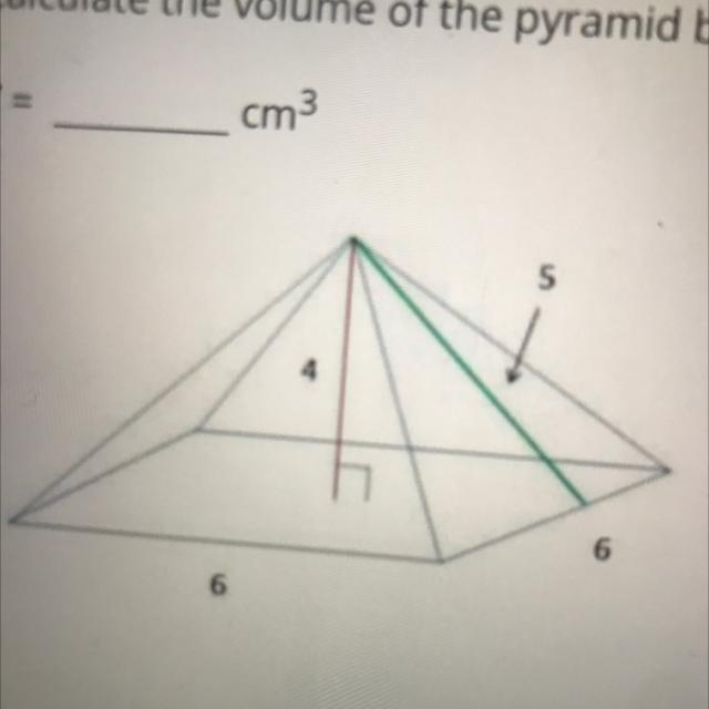 Calculate The Volume Of The Pyramid Below. V=blank Cm3. 6,4,5,6