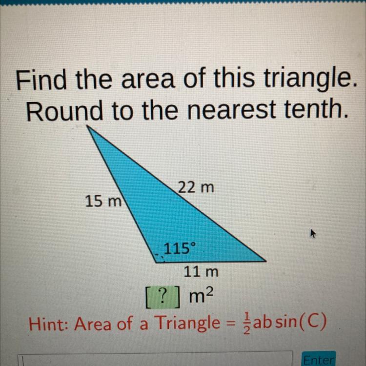 Will Give Brainliest If Correct Find The Area Of This Triangle.Round To The Nearest Tenth.22 M15 M11511