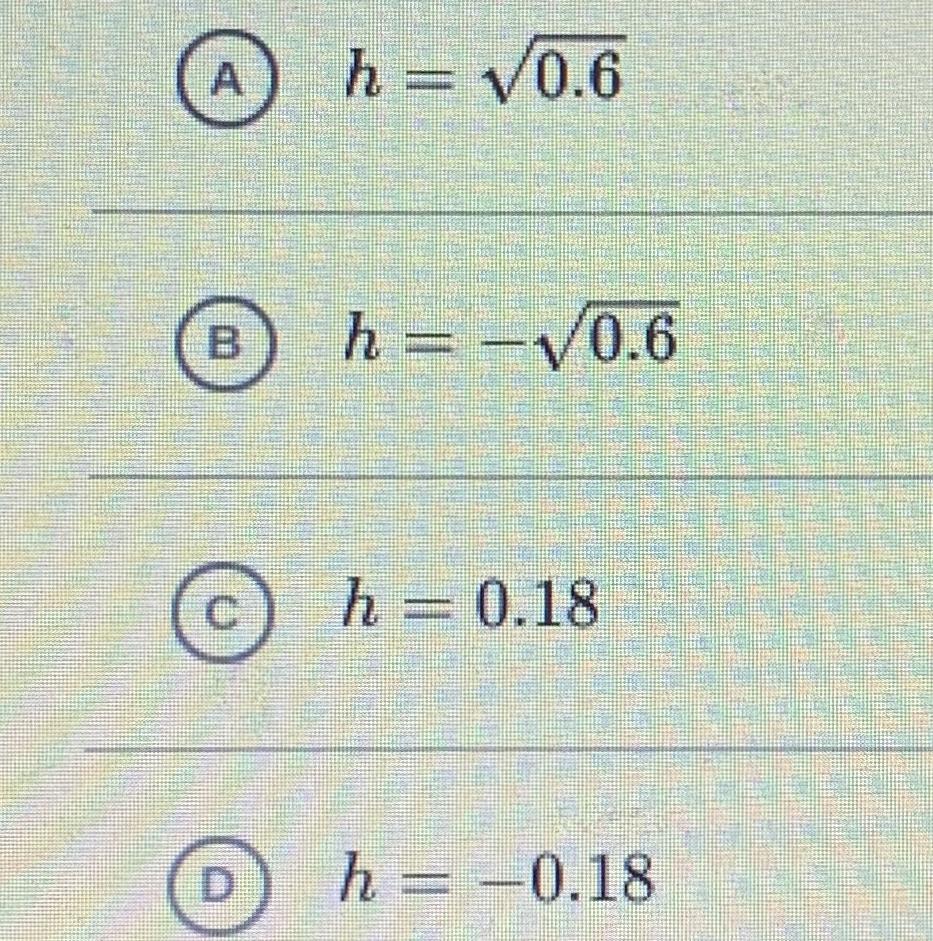 Which Of The H Values Are Solutions To The Following Equations? H^2=0.36