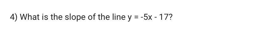 What Is The Slope Of The Line Y = -5x - 17?