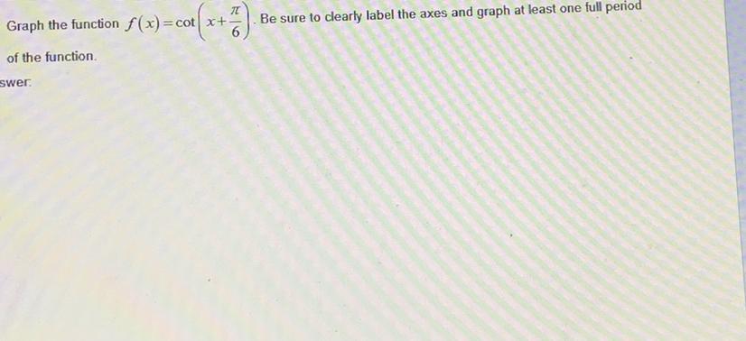 I Need Help With This Practice Problem Solving. It Asks To Graph The Function YourselfIf You Can, Use