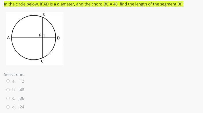 In The Circle Below, If AD Is A Diameter, And The Chord BC = 48, Find The Length Of The Segment BP.