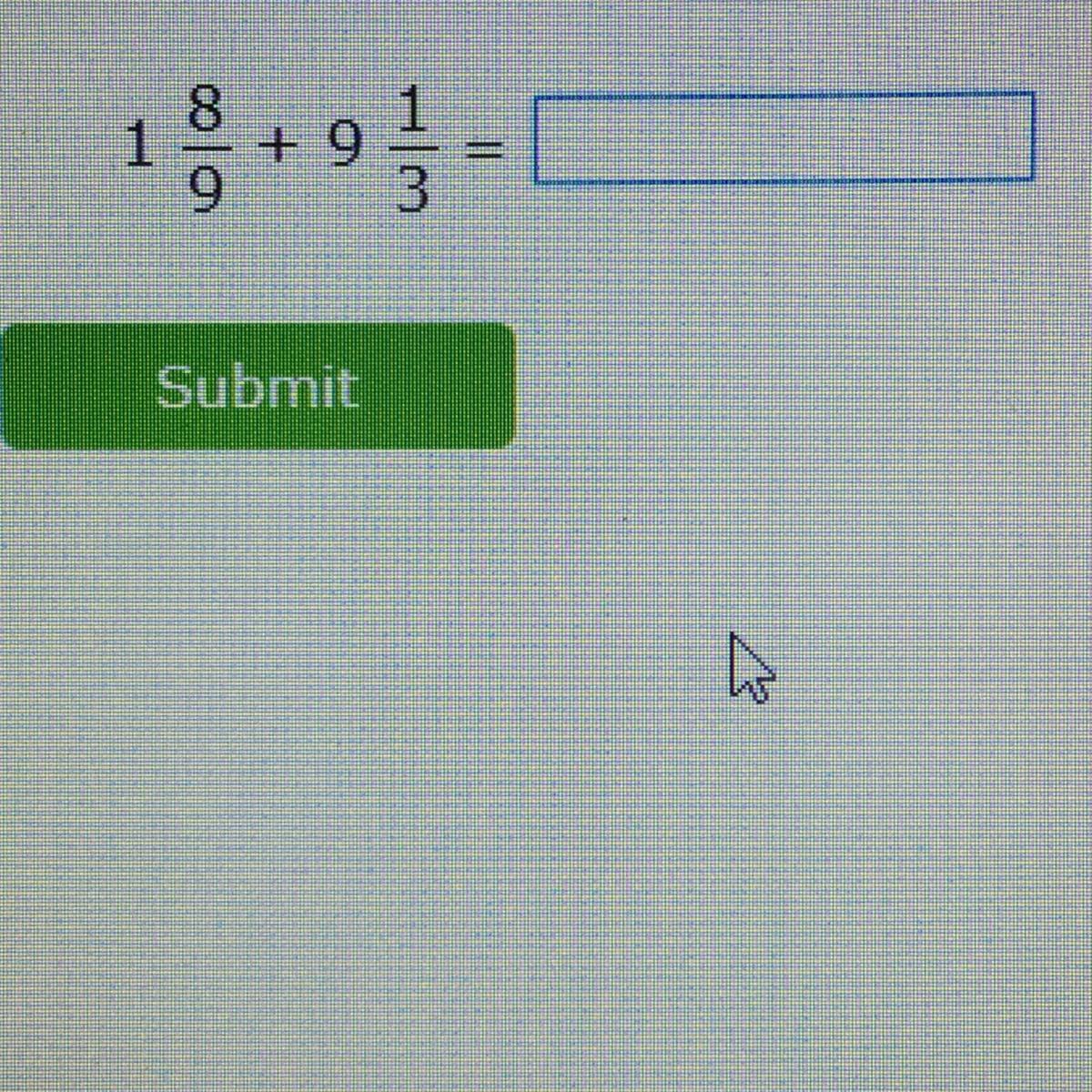 (add. Write Your Answer As A Fraction, As A Whole Or As A Mixed Number)PLEASE HELP . WILL GIVE BRAINLIEST