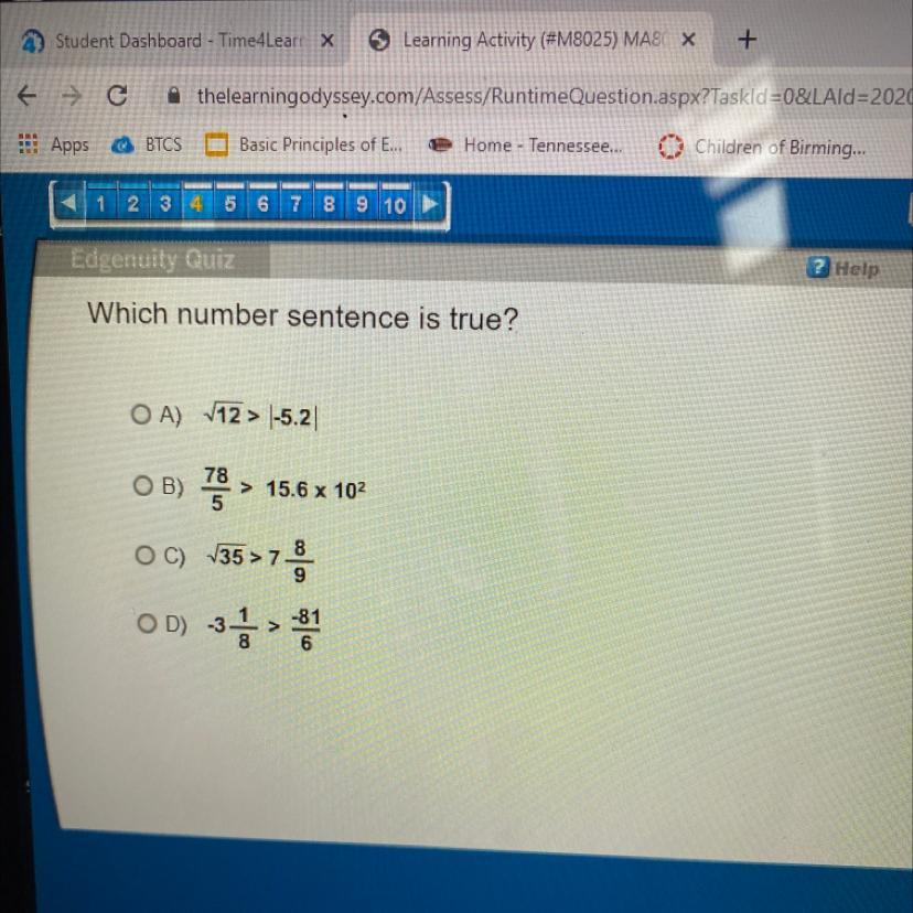 Which Number Sentence Is True?OA) 12 &gt; |-5.2OB)785&gt; 15.6 X 102C) 135 &gt; 789OD) -3-816