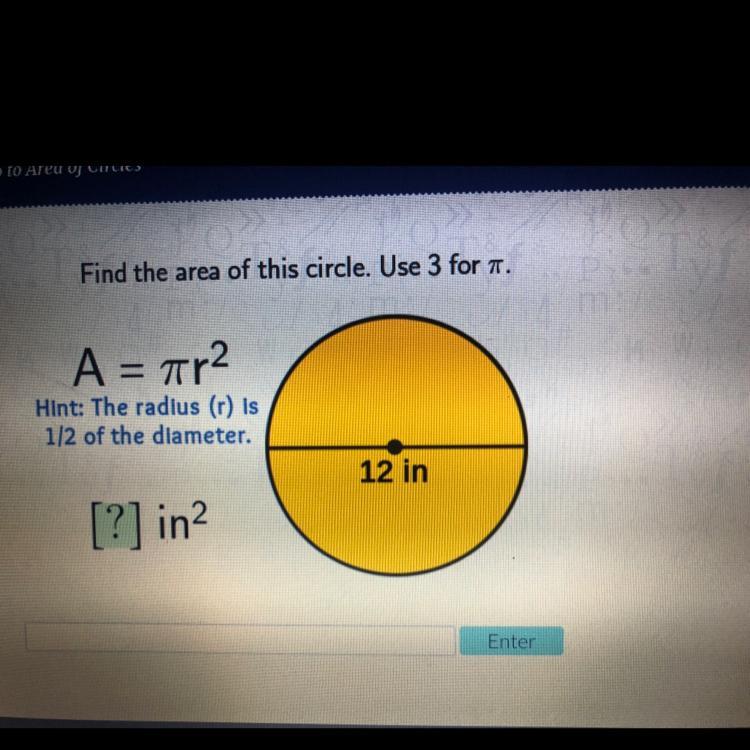 IsFind The Area Of This Circle. Use 3 For .A = Air2Hint: The Radius (r) Is1/2 Of The Diameter.12 In[?]