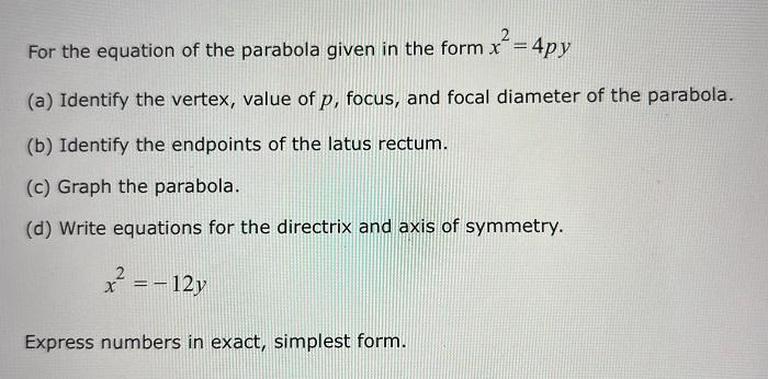 Parabola In The Form X^2=4pyIdentify Vertex, Value Of P, Focus, And Focal Diameter.Identify Endpoints