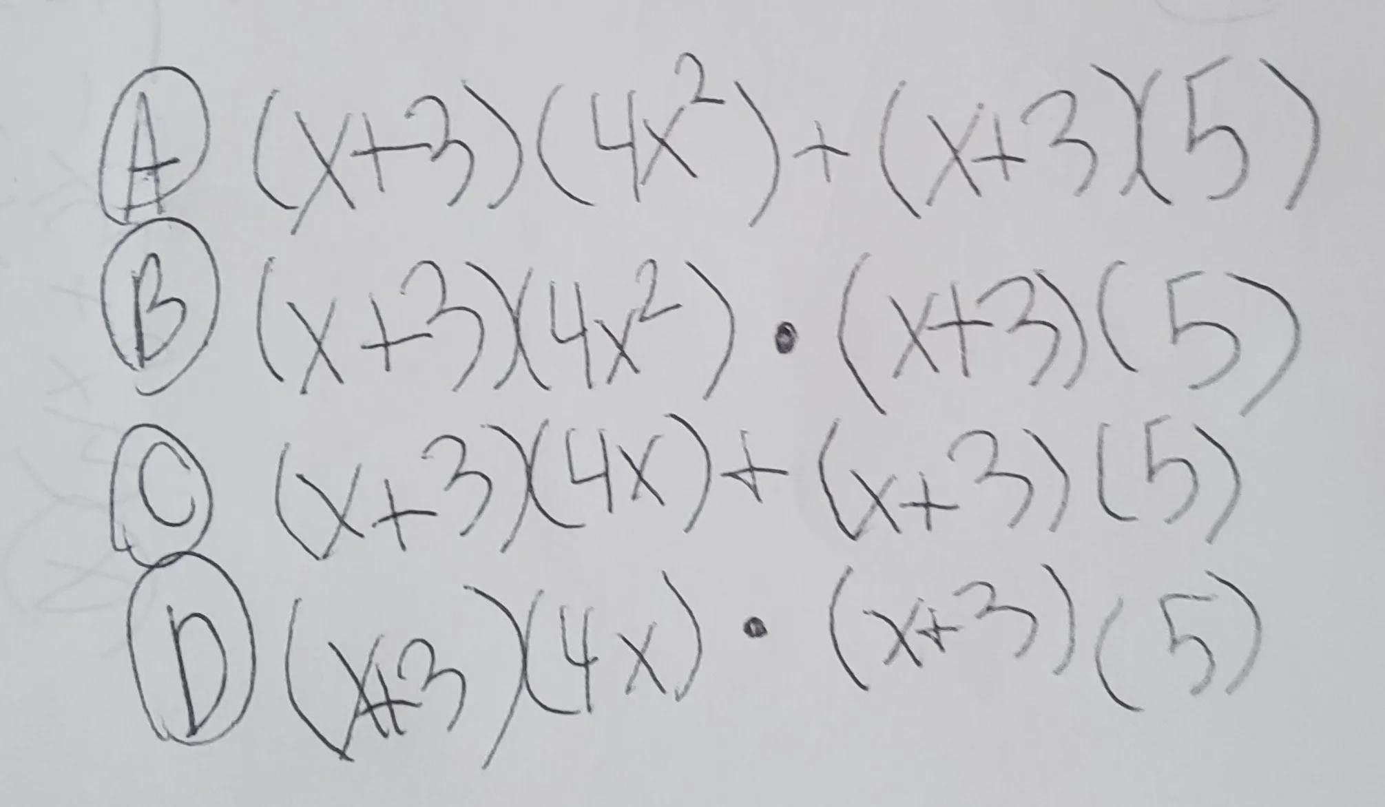 I Need Help Figuring Out Which Of These Four Options Is Equivalent To[tex](x + 3)(4 {x}^{2} + 5)[/tex]