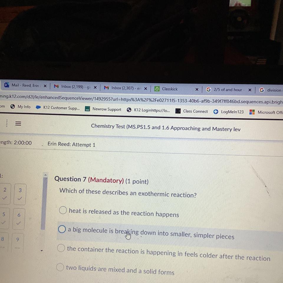 Which Of These Describes An Exothermic Reaction? Please Help, Today Is The Last Day To Submit Anything.