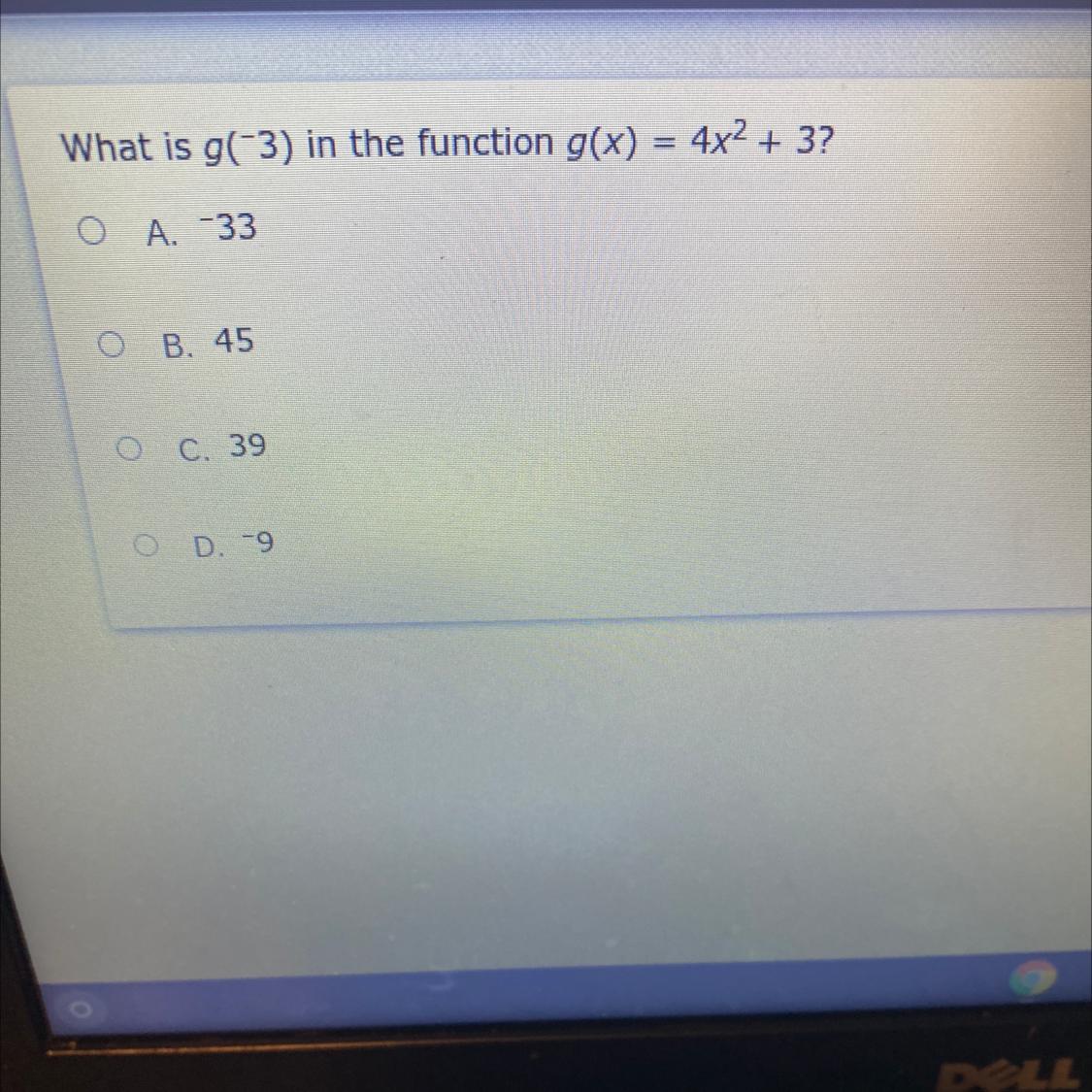 What Is G(-3) In The Function G(x) = 4x2 + 3? . - 33OB. 45 OC. 39O D. -9